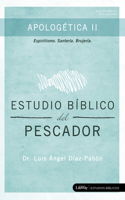Estudio Bíblico del Pescador - Apologética II