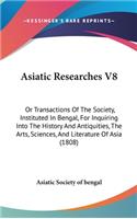 Asiatic Researches V8: Or Transactions Of The Society, Instituted In Bengal, For Inquiring Into The History And Antiquities, The Arts, Sciences, And Literature Of Asia (18