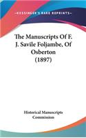The Manuscripts Of F. J. Savile Foljambe, Of Osberton (1897)