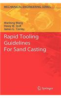 Rapid Tooling Guidelines for Sand Casting