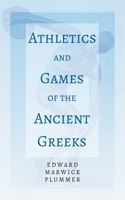 Athletics and Games of the Ancient Greeks