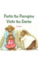 Portia the Porcupine Visits the Doctor