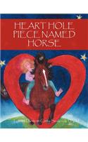 Heart Hole Piece Named Horse