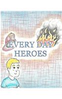 Every Day Heroes