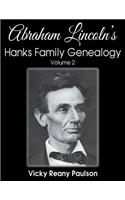 Abraham Lincoln's Hanks Family Genealogy: Volume 2