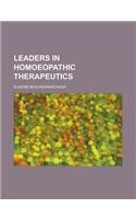 Leaders in Homoeopathic Therapeutics: (English)