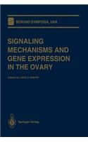 Signaling Mechanisms and Gene Expression in the Ovary