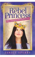 The Rebel Princess
