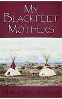 My Blackfeet Mothers