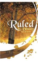 Ruled By Destiny