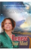 Renew Your Mind: With Thoughts from Heaven