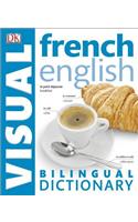 French-English Bilingual Visual Dictionary: (DK Visual Dictionaries)