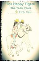 Happy Tigers, the Teen Years