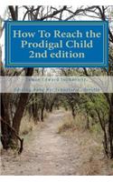 How To Reach the Prodigal Child 2nd edition
