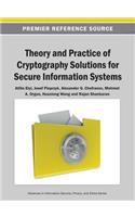 Theory and Practice of Cryptography Solutions for Secure Information Systems