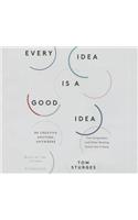 Every Idea Is a Good Idea Lib/E