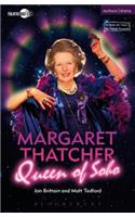 Margaret Thatcher Queen of Soho