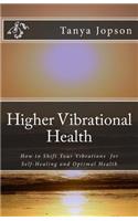 Higher Vibrational Health