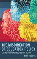 The Misdirection of Education Policy