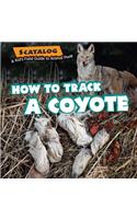 How to Track a Coyote