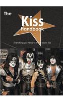 The Kiss Handbook - Everything You Need to Know about Kiss