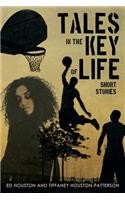 Tales in the Key of Life: Short Stories