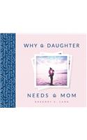 Why a Daughter Needs a Mom