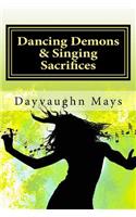 Dancing Demons & Singing Sacrifices