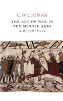 Art of War in the Middle Ages, A.D. 378-1515