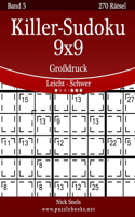 Killer-Sudoku 9x9 Großdruck - Leicht bis Schwer - Band 5 - 270 Rätsel: (5 Killer-Sudoku)