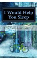 I Would Help You Sleep