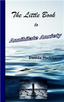 Little Book to Annihilate Anxiety