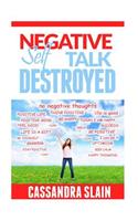 Negative Self Talk Destroyed