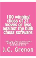 100 winning chess of 23 moves or less against the high chess software