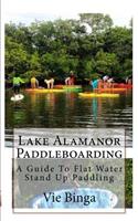 Lake Alamanor Paddleboarding