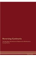 Reversing Cystinuria the Raw Vegan Detoxification & Regeneration Workbook for Curing Patients