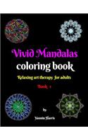 Vivid Mandalas: Adult coloring book