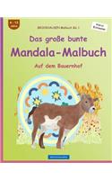BROCKHAUSEN Malbuch Bd. 1 - Das große bunte Mandala-Malbuch: Auf dem Bauernhof(1 Auf Dem Bauernhof)