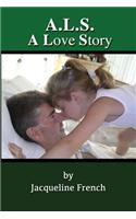 A.L.S.: A Love Story
