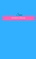 Some Dodgy Ideas