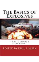 The Basics of Explosives: " The Design & Function "