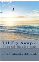 I'll Fly Away...