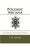 Polemic Arcana: Alchemical Transmutation, Ancient Quantum Modulators, Hyper-Communicative Systems of the Magi, and the Avoidance of Afterlife Retrogression as Revealed Through Controversial Dialectics Concerning Contemporary Theories of Consciousne