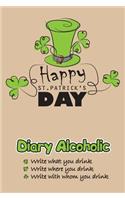 Diary Alcoholic: Happy St.Patrick's Day