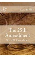 The 25th Amendment