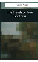 The Travels of True Godliness