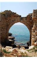 A Gorgeous View of the Mediterranean Sea Through an Ancient Stone Archway Journal: 150 Page Lined Notebook/Diary