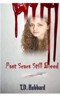 Past Scars Still Bleed