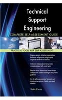 Technical Support Engineering Complete Self-Assessment Guide