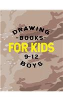 Drawing Books For Kids 9-12 Boys: Blank Doodle Draw Sketch Books